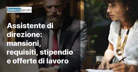 stipendio assistente di direzione - Stipendio per Assistente Di Direzione in Italia, 2024.